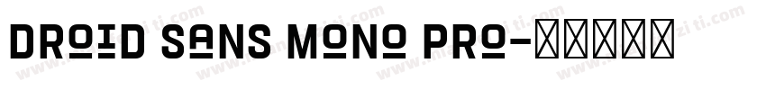 Droid Sans Mono Pro字体转换